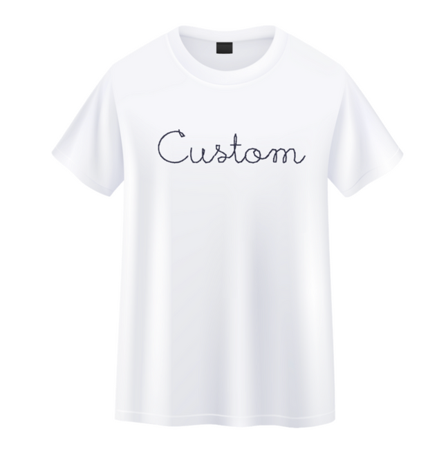 Custom Embroidered T Shirt - Your Words Your Way