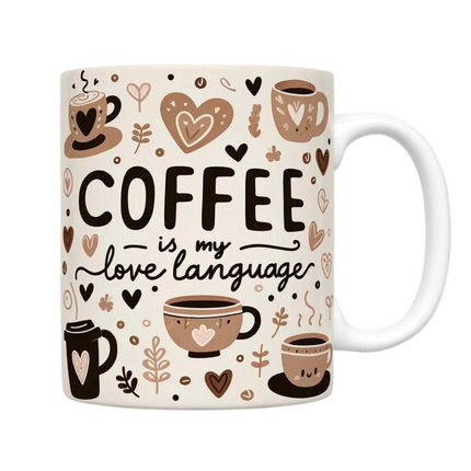 Coffee Is My Love Language Mug