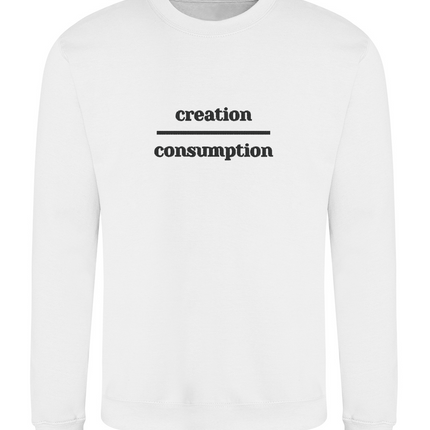 Creation | Consumption Unisex Sweatshirt / Hoodie