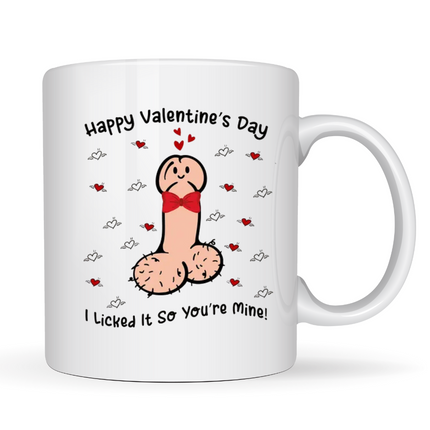 I  Licked It So You're Mine Funny Mug