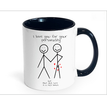 I Love You for Your Personality Mug - Adult Humour