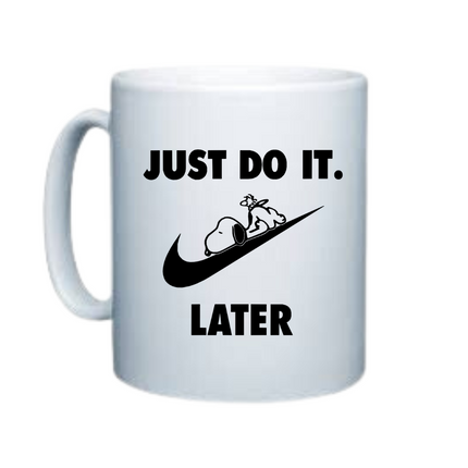 Just do it later mug