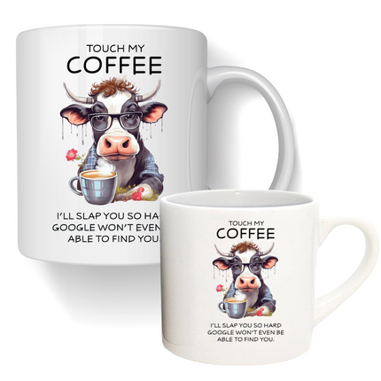 Funny "Touch My Coffee" Cow Mug