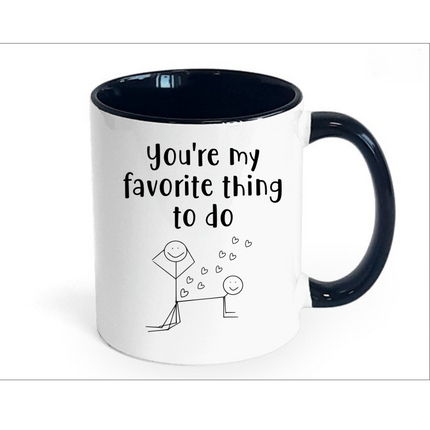 You're My Favourite Thing to Do Mug